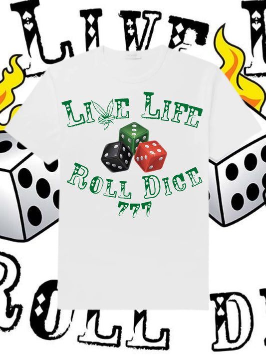 Live Life Roll Dice 4/20 Shirt